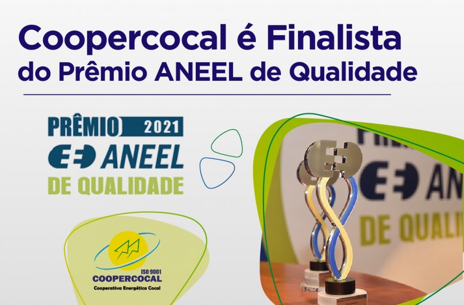 COOPERCOCAL é mais uma vez finalista do prêmio Aneel de Qualidade 2021 (IASC) - Coopercocal - Cooperativa Elétrica de Cocal do Sul 